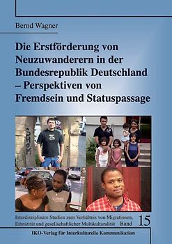 Die Erstförderung von Neuzuwanderern in der Bundesrepublik Deutschland - Perspektiven von Fremdsein und Statuspassage