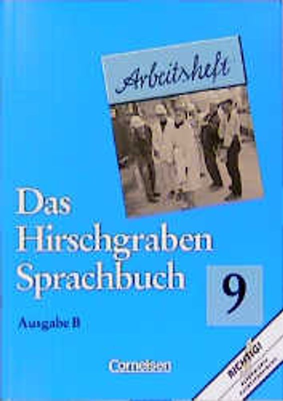 Das Hirschgraben Sprachbuch - Ausgabe B / 9. Schuljahr - Arbeitsheft