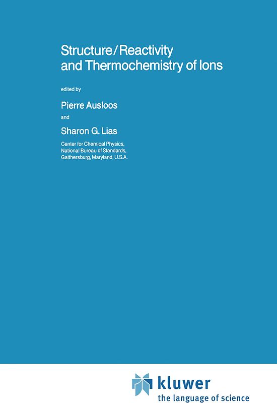 Structure/Reactivity and Thermochemistry of Ions