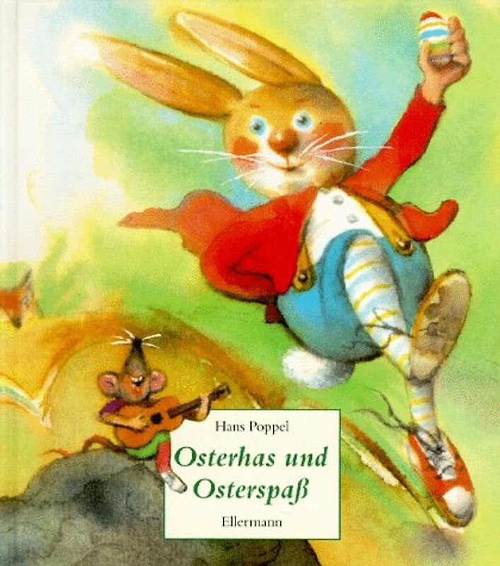 Osterhas und Osterspass. Ein Bilderbuch rund um die Osterzeit