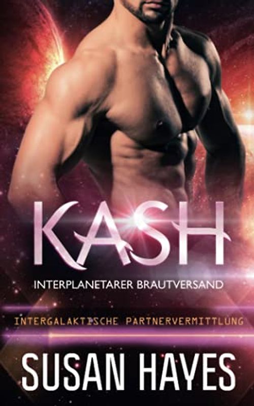 Kash: Interplanetarer Brautversand (Intergalaktische Partnervermittlung)