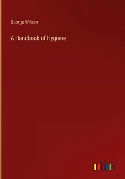 A Handbook of Hygiene