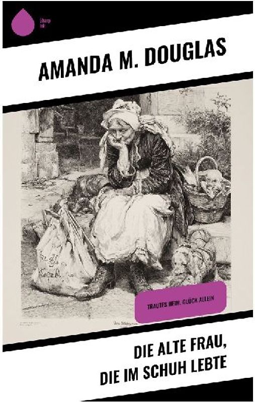 Die alte Frau, die im Schuh lebte