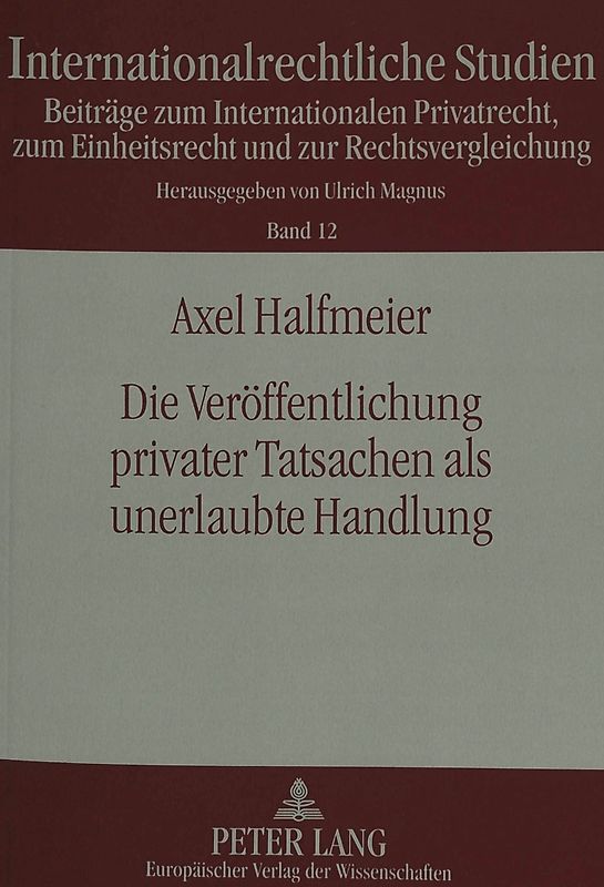 Die Veröffentlichung privater Tatsachen als unerlaubte Handlung