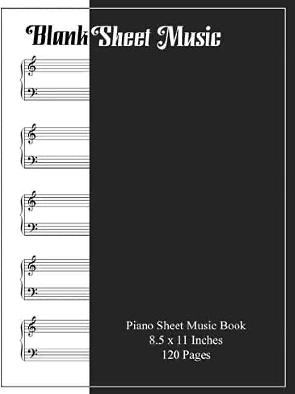 Blank Sheet Music For Piano: Blank Sheet Piano Music Manuscript Paper, 120 pages of large staff/ Easy to Write/ Easy to Read