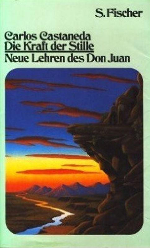 Die Kraft der Stille. Neue Lehren des Don Juan