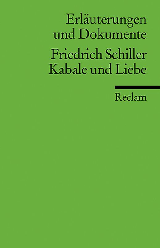 Erläuterungen und Dokumente zu Friedrich Schiller: Kabale und Liebe