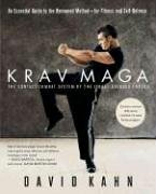 Krav Maga: An Essential Guide to the Renowned Method--For Fitness and Self-Defense - David Kahn