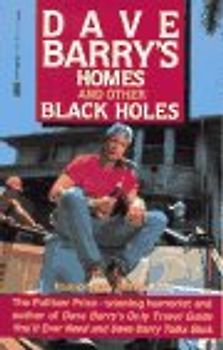 Homes and Other Black Holes