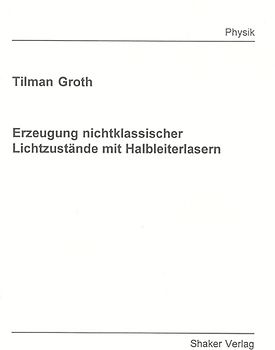 Erzeugung nichtklassischer Lichtzustände mit Halbleiterlasern
