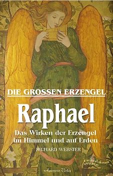 Die grossen Erzengel - Raphael