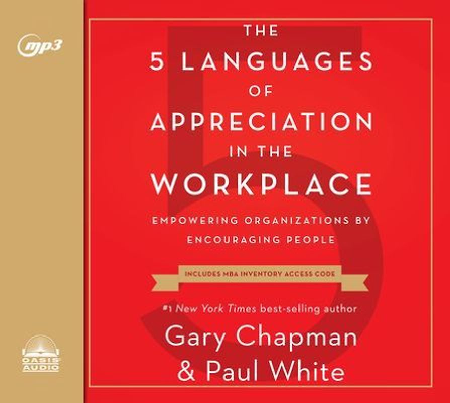 The 5 Languages of Appreciation in the Workplace