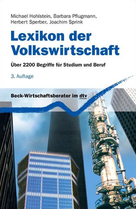 Lexikon der Volkswirtschaft: Über 2200 Begriffe für Studium und Beruf: Über 2000 Begriffe für Studium und Beruf - Barbara Pflugmann-Hohlstein [2. Auflage 2003]