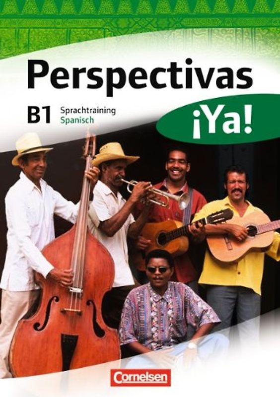 Perspectivas ¡Ya! - Spanisch für Erwachsene - Aktuelle Ausgabe - B1