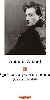 Questo corpo è un uomo. Quaderni 1945-1948