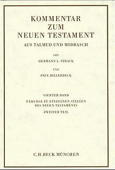Kommentar zum Neuen Testament aus Talmud und Midrasch Bd. 4: Exkurse zu einzelnen Stellen des Neuen Testaments