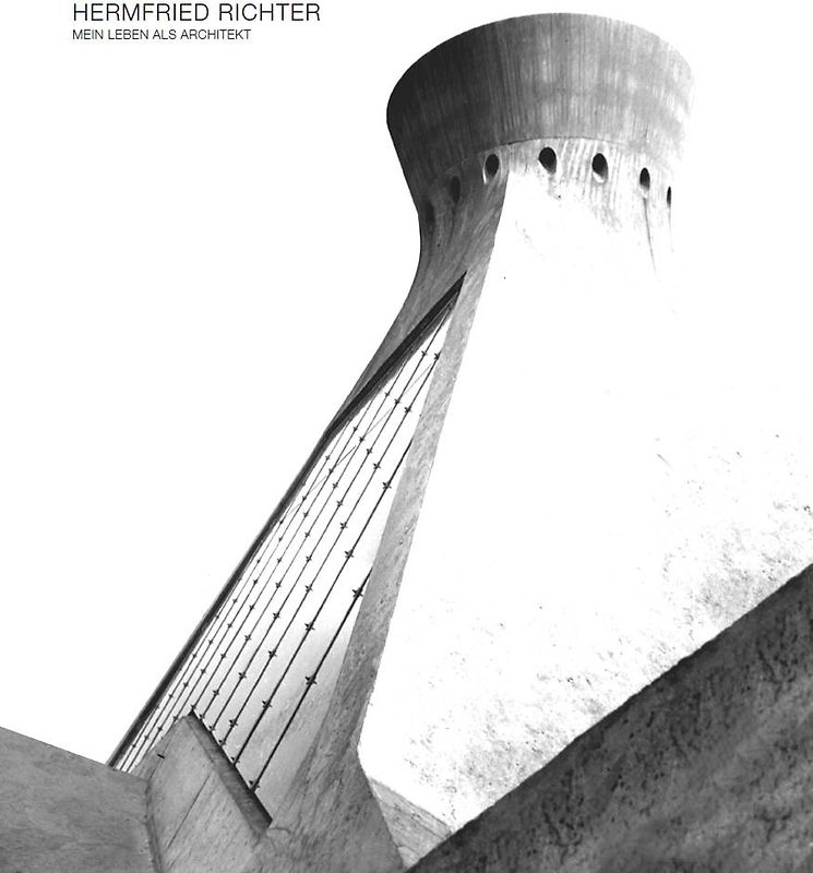 Hermfried Richter - Mein Leben als Architekt