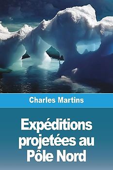 Expéditions projetées au Pôle Nord
