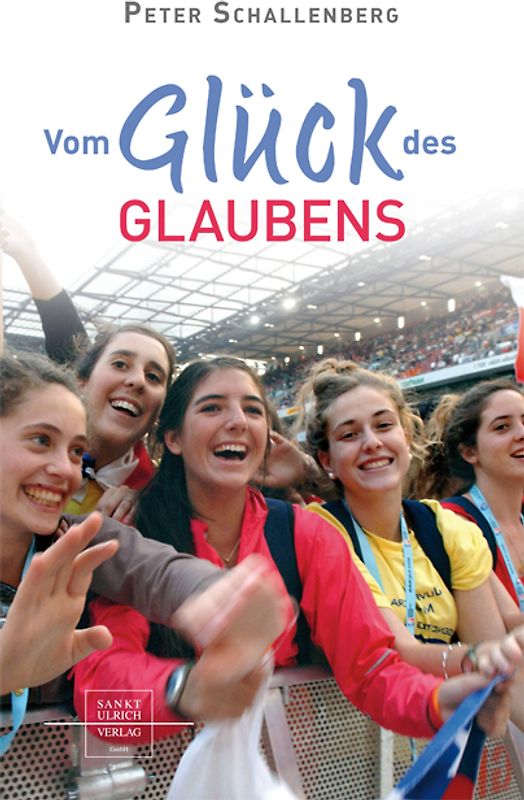 Vom Glück des Glaubens