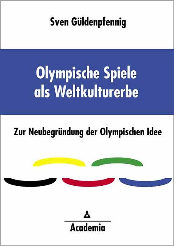 Olympische Spiele als Weltkulturerbe