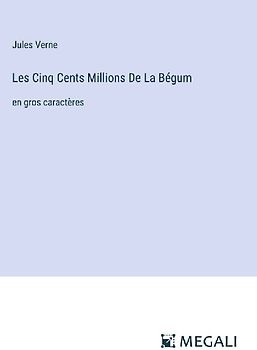 Les Cinq Cents Millions De La Bégum