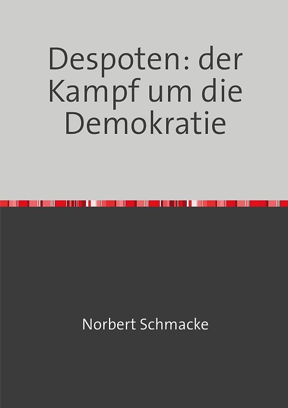 Despoten: der Kampf um die Demokratie