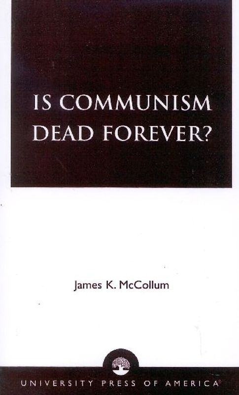 Is Communism Dead Forever?