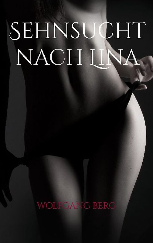 Sehnsucht nach Lina