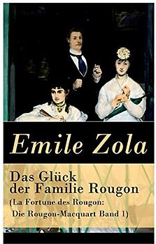 Das Glück der Familie Rougon (La Fortune des Rougon