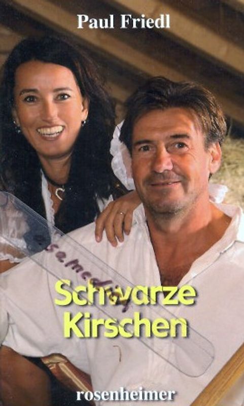 Schwarze Kirschen - Paul Friedl [Gebundene Ausgabe]