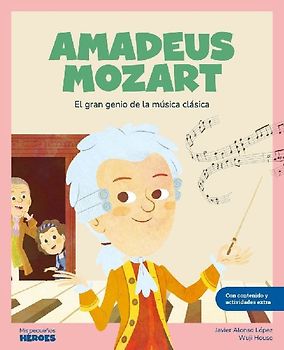 Amadeus Mozart : el gran genio de la música clásica