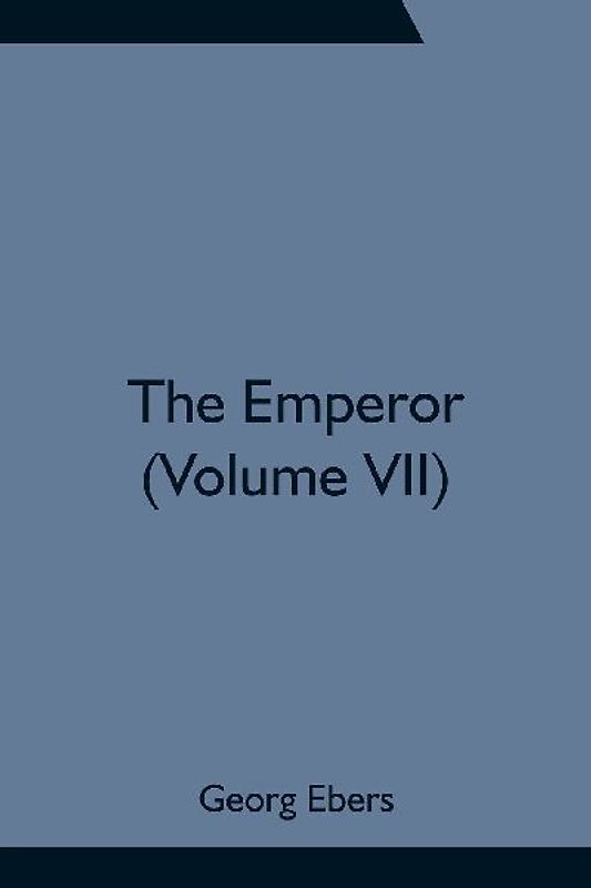 The Emperor (Volume VII)
