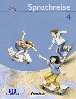 Sprachreise. Neubearbeitung / 4. Schuljahr - Schülerbuch