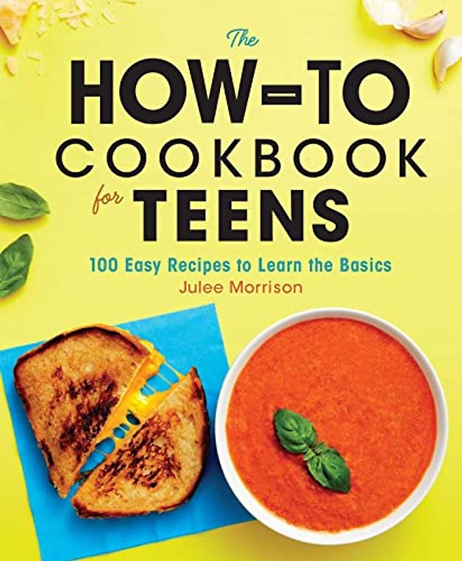 The How-To Cookbook for Teens