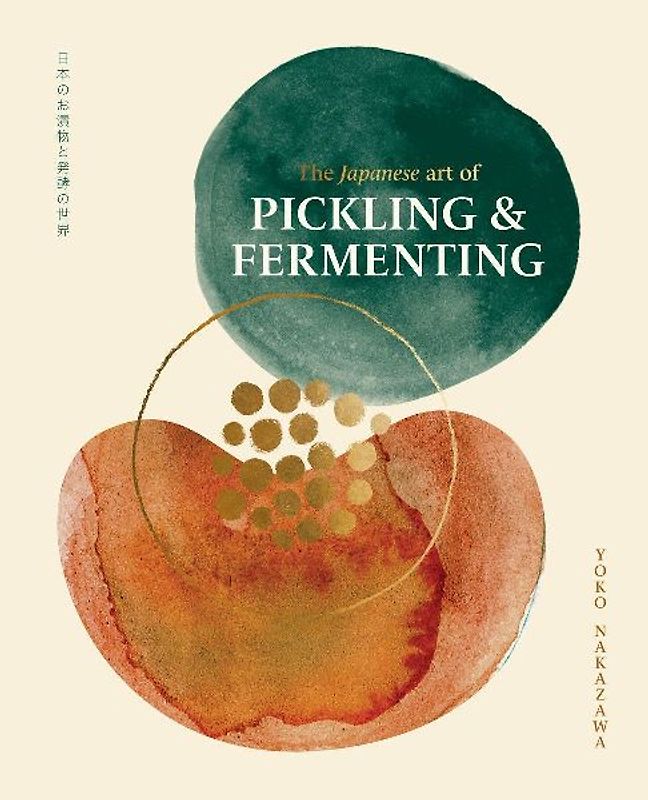 The Japanese Art of Pickling & Fermenting