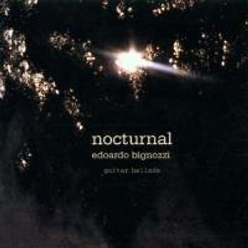 Edoardo Bignozzi - Nocturnal/Guitar Ballads