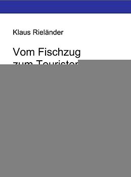 Vom Fischzug zum Touristenstrom