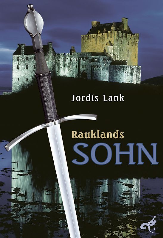 Raukland Trilogie. Rauklands Sohn