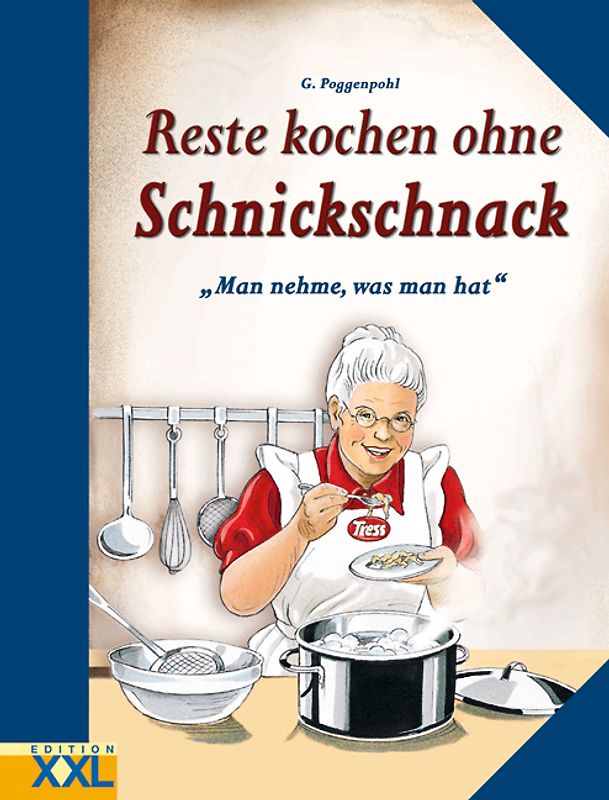 Reste kochen ohne Schnickschnack