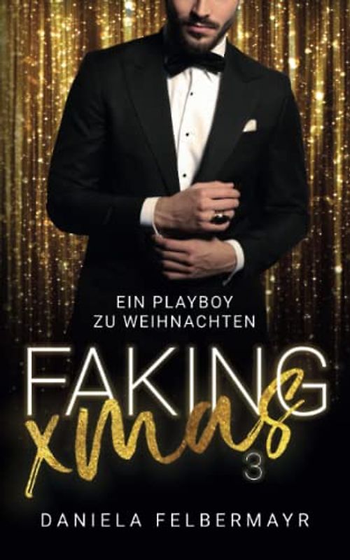 FAKING CHRISTMAS 3: Ein Playboy zu Weihnachten