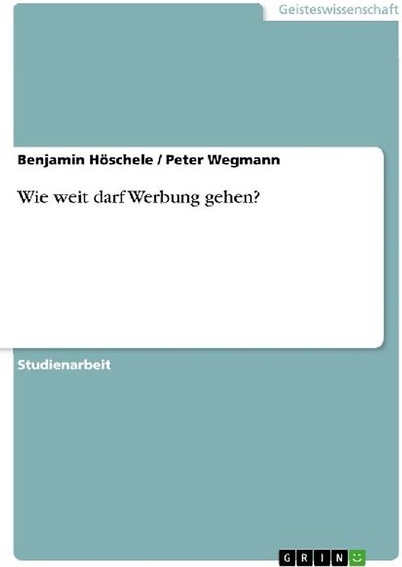 Wie weit darf Werbung gehen?