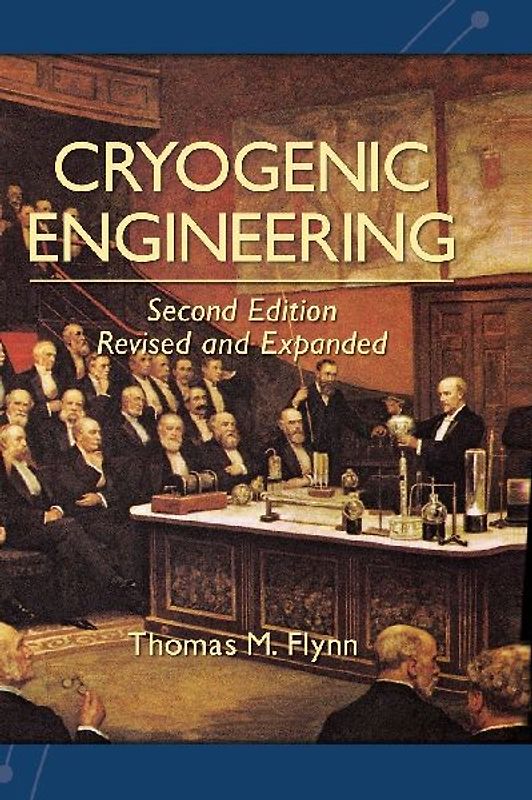 Cryogenic Engineering, Revised and Expanded