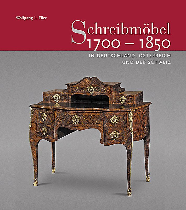 Schreibmöbel 1700-1850 in Deutschland, Österreich und der Schweiz