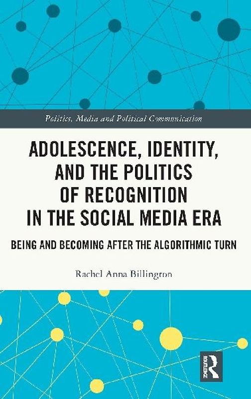 Adolescence, Identity, and the Politics of Recognition in the Social Media Era