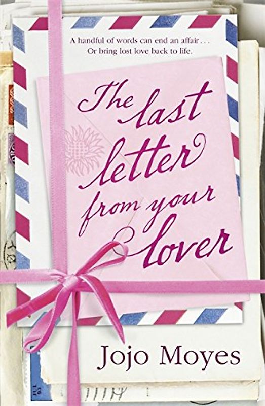 The Last Letter From Your Lover - Jojo Moyes