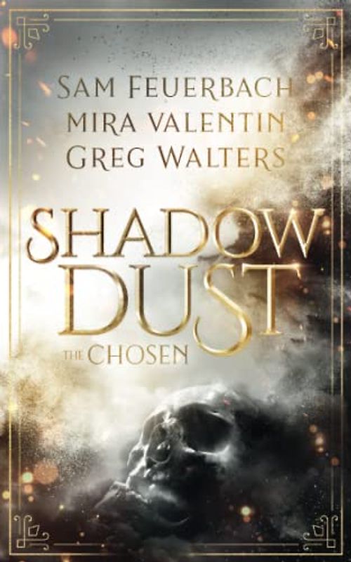 Shadowdust - The Chosen: The Shadowdust Saga
