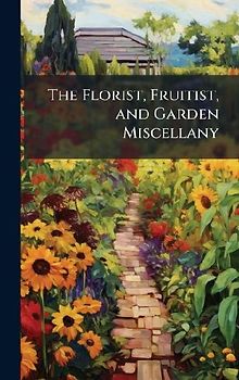 The Florist, Fruitist, and Garden Miscellany