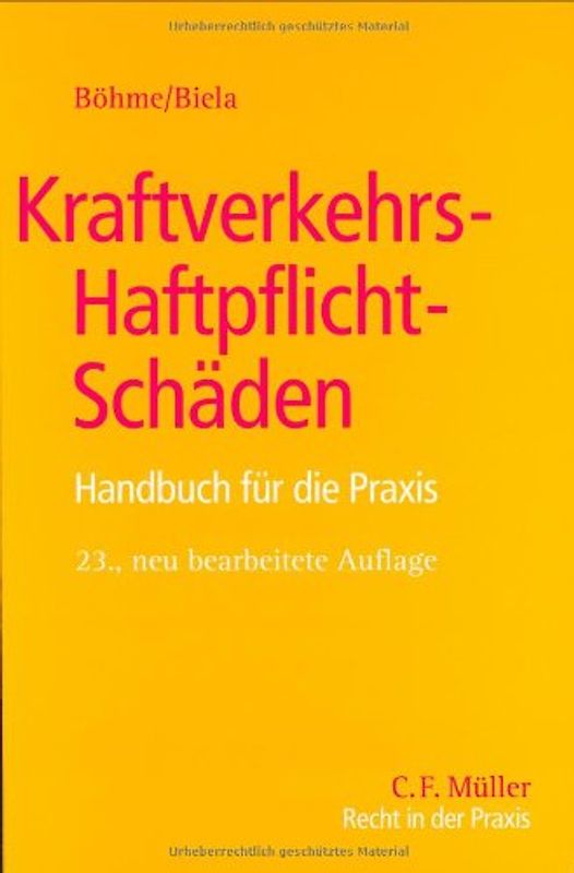 Kraftverkehrs-Haftpflicht-Schäden. Handbuch für die Praxis