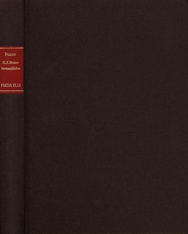 Forschungen und Materialien zur deutschen Aufklärung / Georg Friedrichs Meiers "Vernunftlehre"