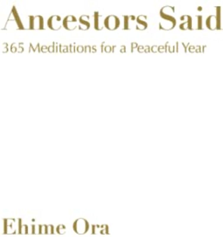 Ancestors Said: 365 Meditations for a Peaceful Year
